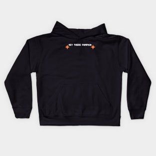 hey there pumpkin Kids Hoodie